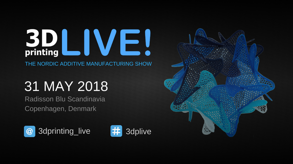 The Nordic Additive Manufacturing Show 3D Printing Live kommer til